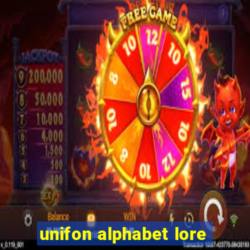 unifon alphabet lore